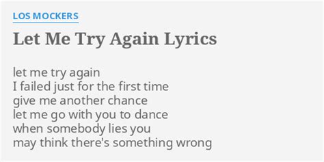 let me you lyrics|lyrics let me try again.